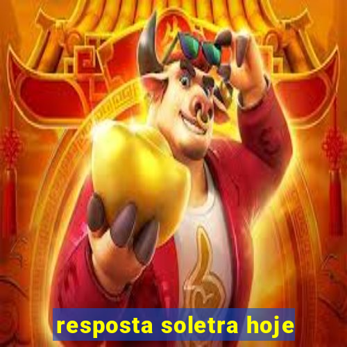 resposta soletra hoje